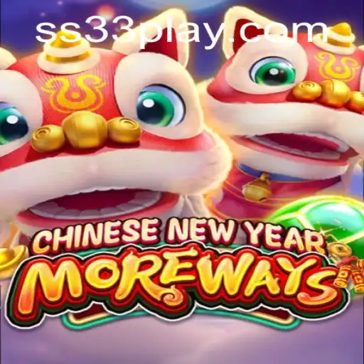 Exploring CHINESENEWYEARMOREWAYS: A Festive Gaming Experience with SS33