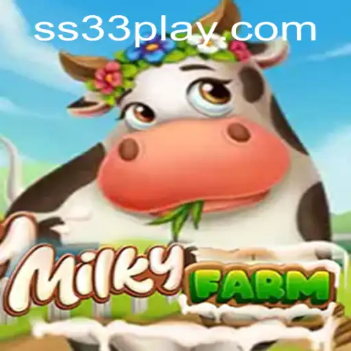 MilkyFarm Adventures: Discover the World of SS33